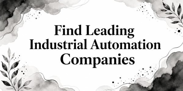 Find Leading Industrial Automation Companies